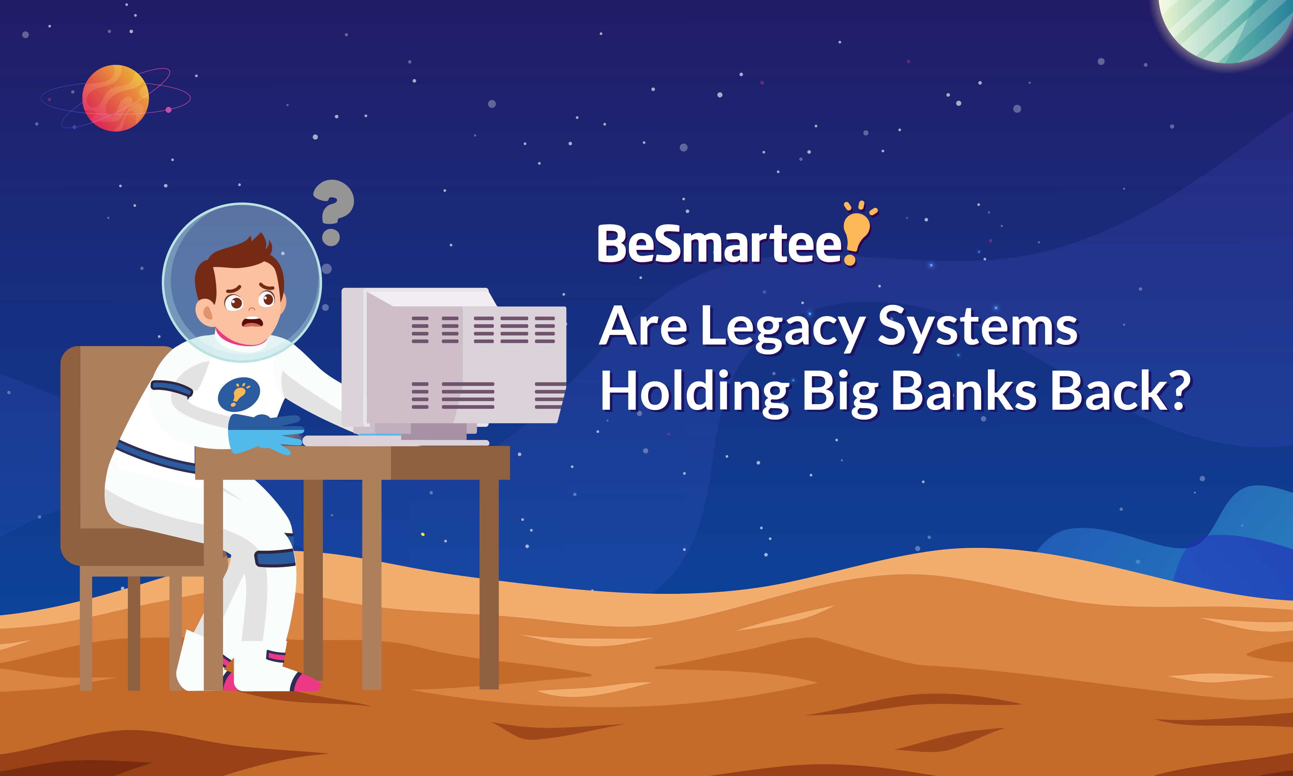 Are Legacy Systems Holding Big Banks Back?