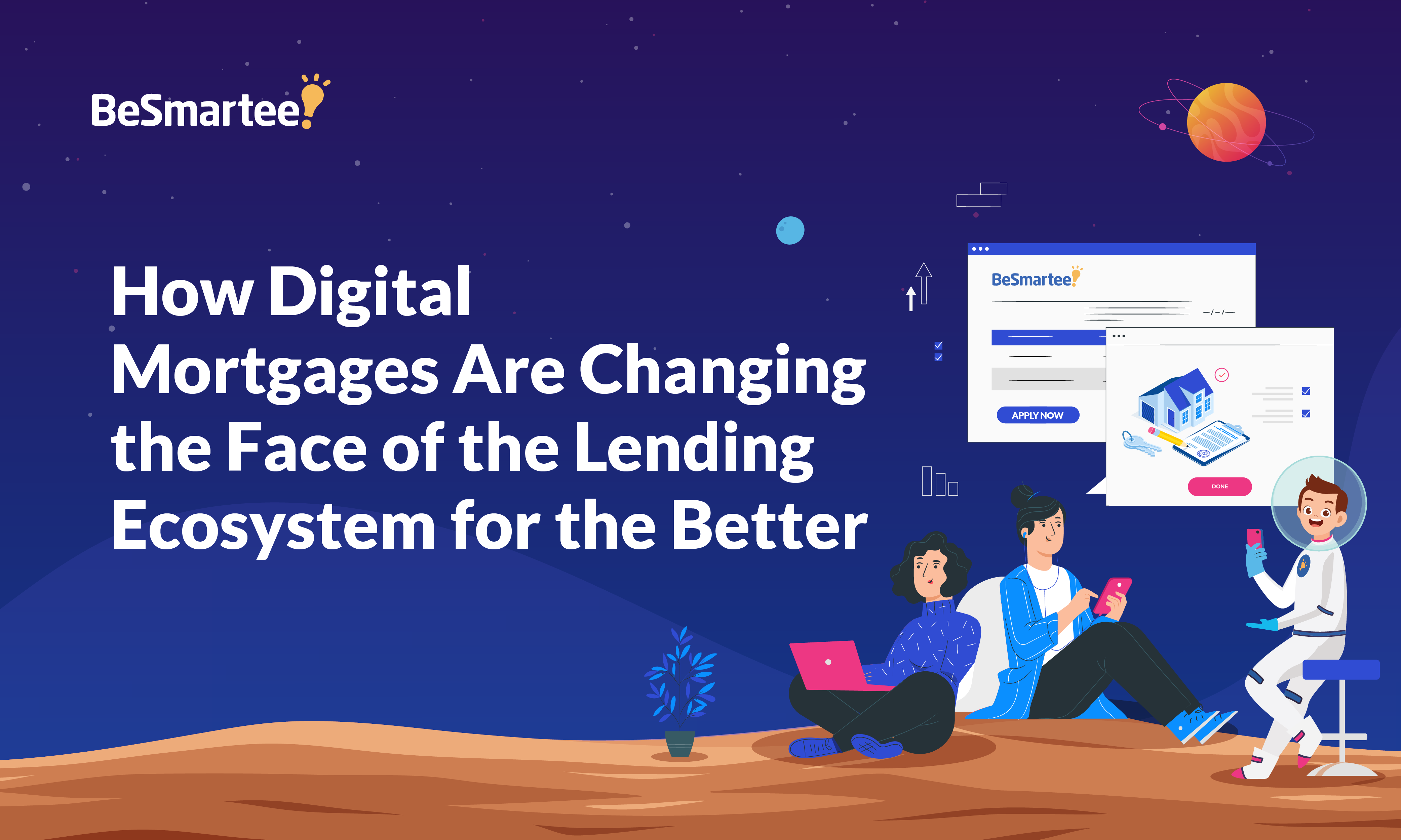 how digital mortgages are changing the face of the lending ecosystem for the better Blog