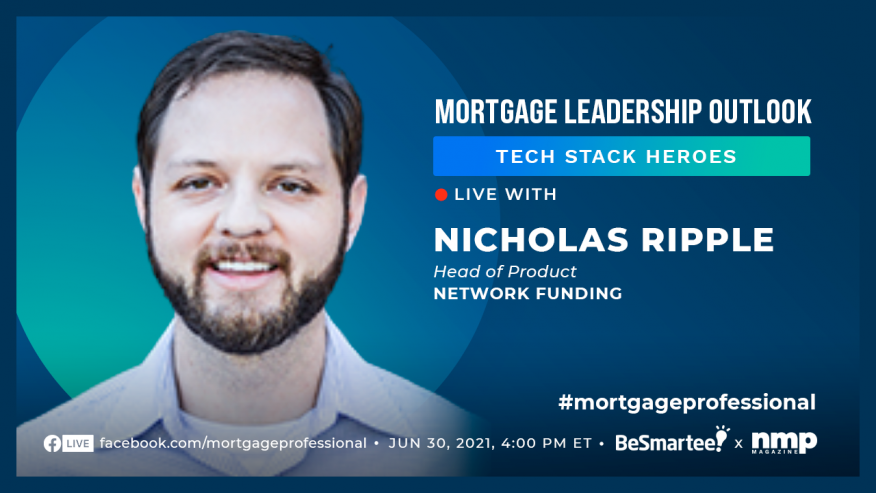 Mortgage Leadership Outlook: Tech Stack Heroes with Nicholas Ripple of Network Funding, LP