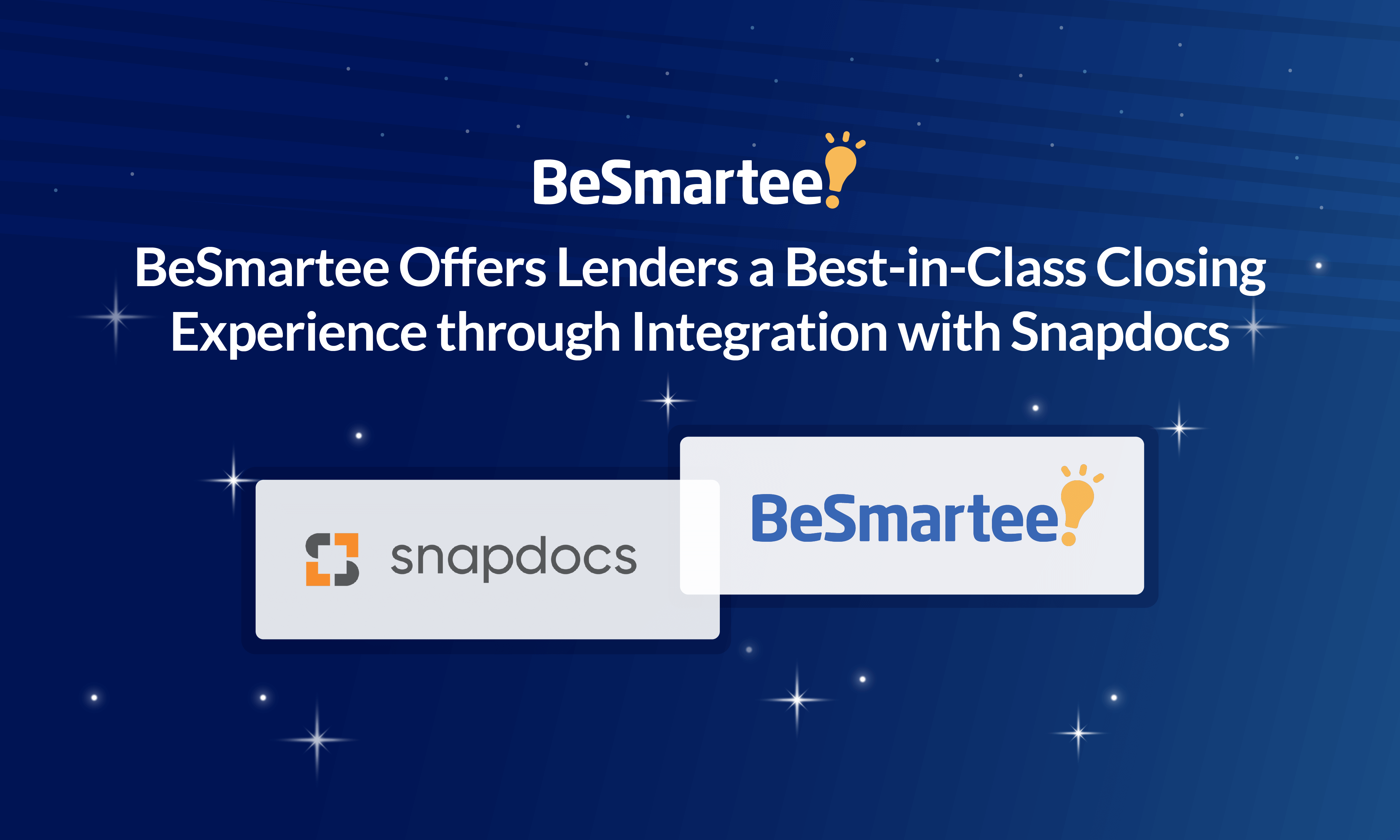 besmartee offers lenders a best-in-class closing experience through integration with snapdocs
