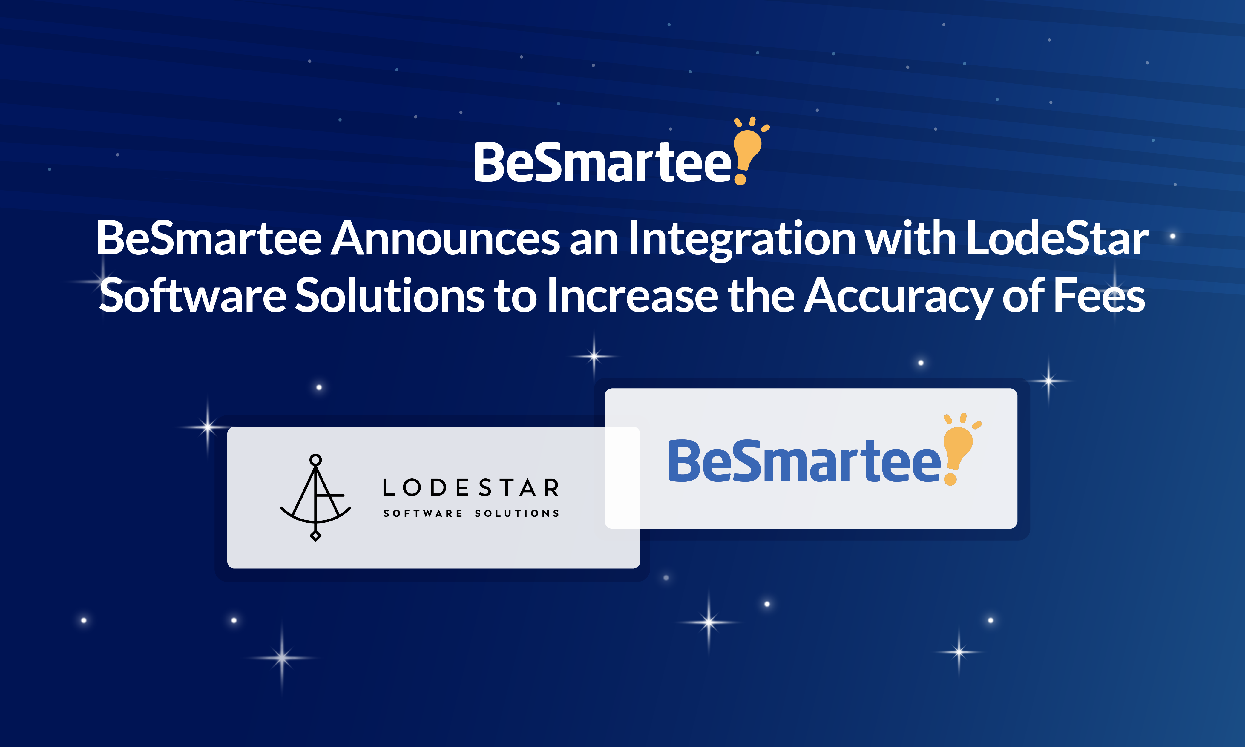 BeSmartee Announces an Integration with LodeStar Software Solutions to Increase the Accuracy of Fees