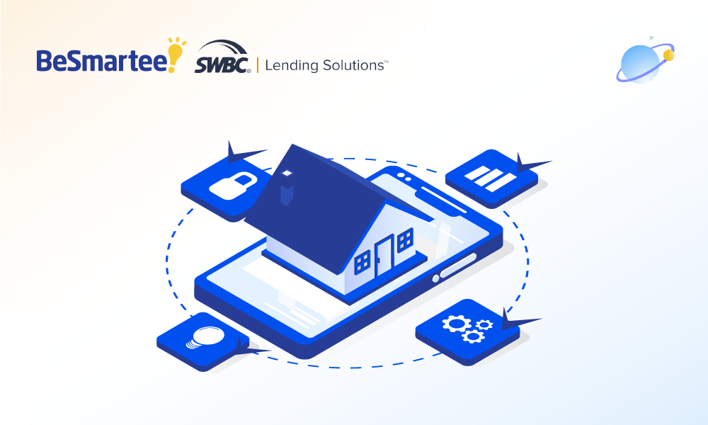 BeSmartee and SWBC Lending Solutions Unite to Offer Enhanced Digital Mortgage Experience